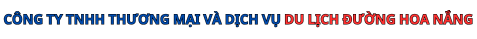 CÔNG TY DU LỊCH ĐƯỜNG HOA NẮNG